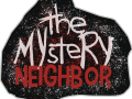 The Mystery Neighbor
