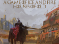 A Game of Ice and Fire: Houses of Old