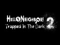 Hello Neighbor: Trapped In The Dark 2