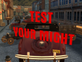 Test Your Might Mod