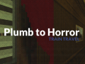 Plumb to Horror: Train Travel