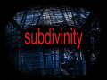 Subdivinity