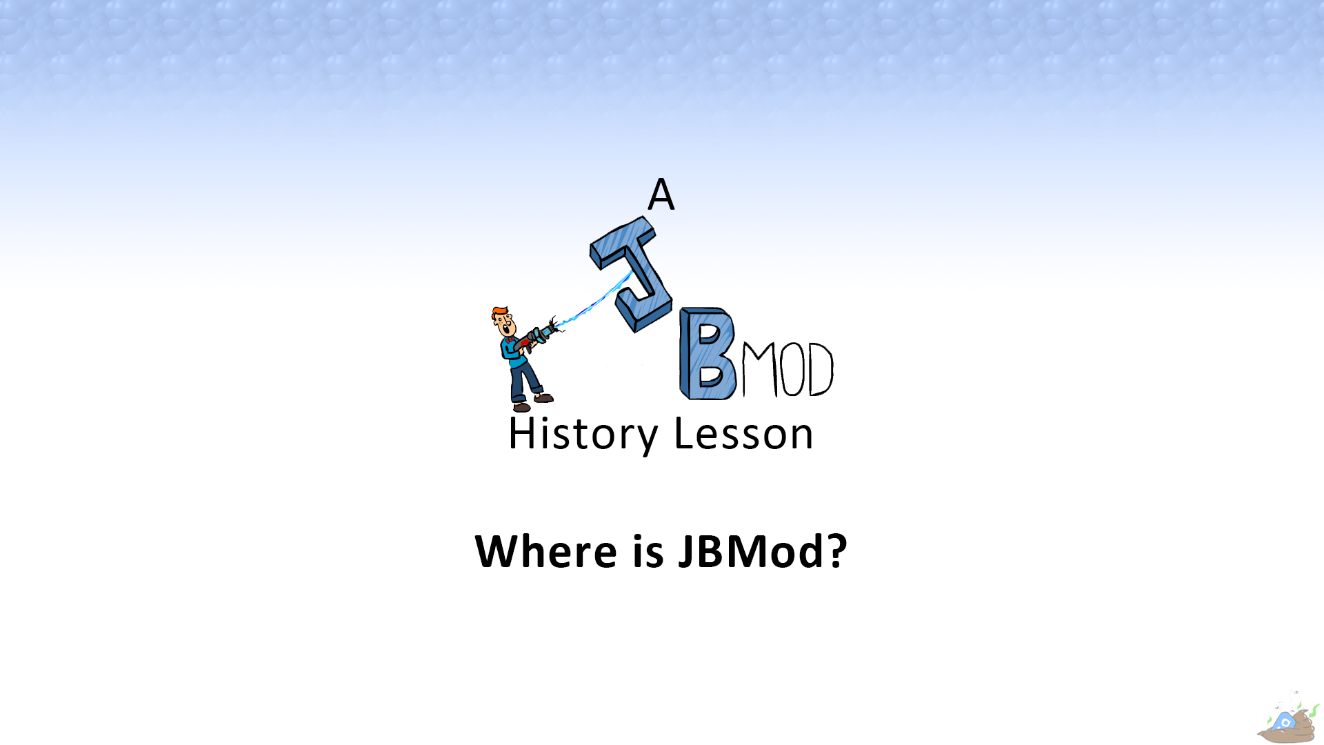 Lessons part 3. JBMOD. JBMOD мемы. JBMOD vs Gmod. JBMOD лого.