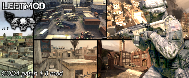 Leetmod - COD4 Patch 1.8 Mod Released! News - ModDB