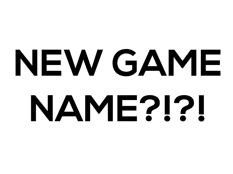 New Game Name? news - ModDB