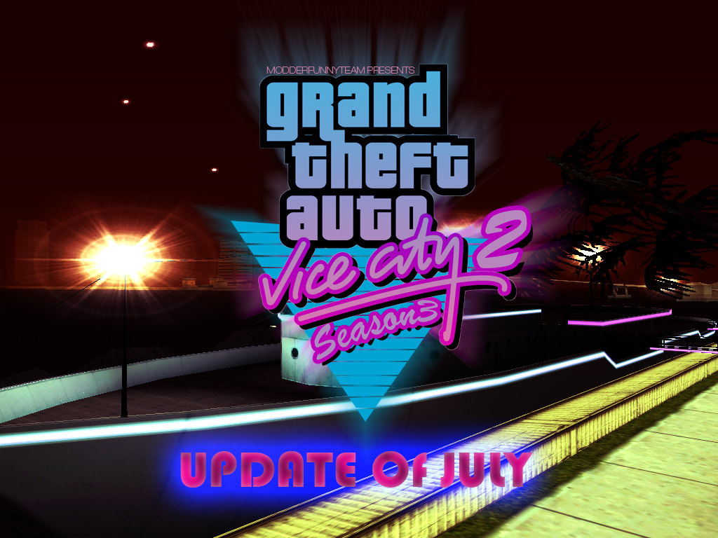 GTA Vice City 2 Season 3 - Update Of July news - ModDB