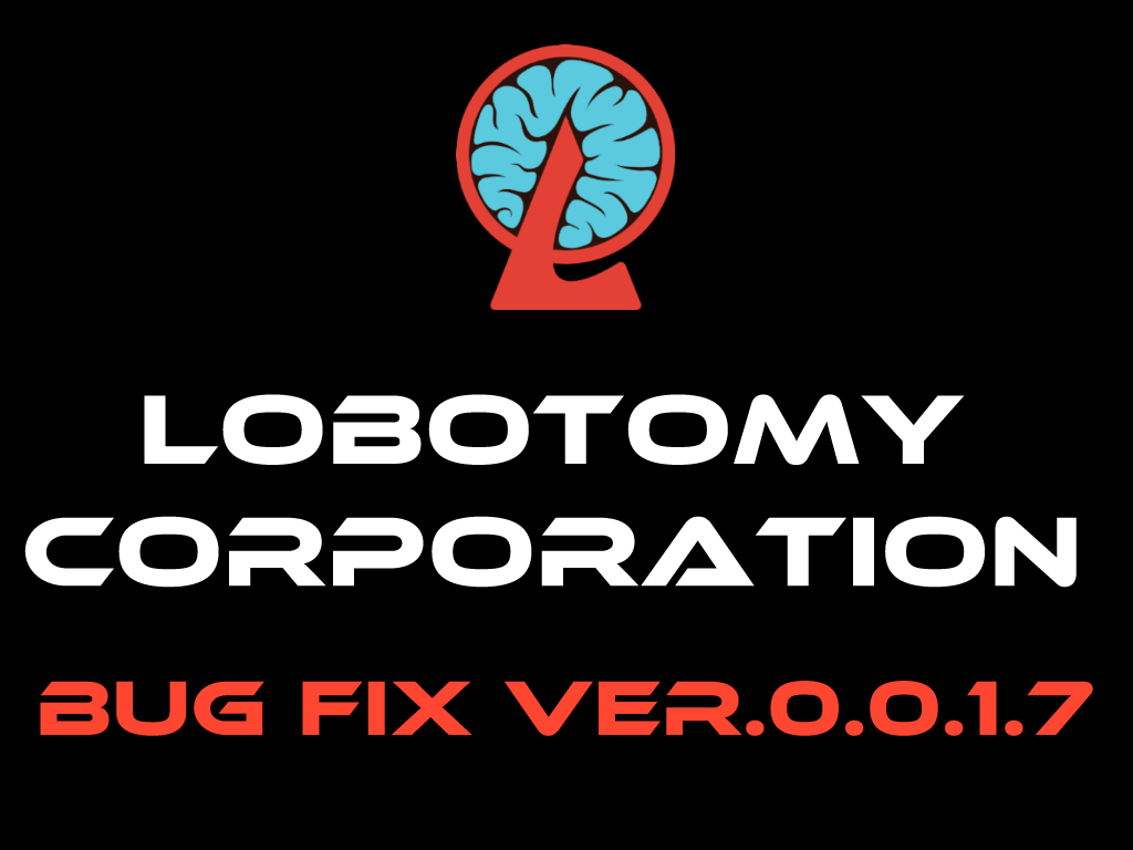 Bug Fix Ver 0 0 1 7 News Lobotomy Corporation Mod Db