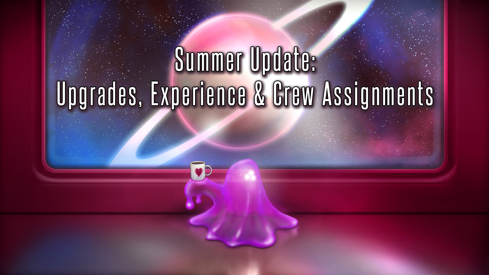 Shortest trip to Earth. Out Summer update. Summer update Announcement.