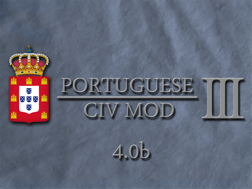 Portuguese Civ Mod III 4.0b Released! News - ModDB