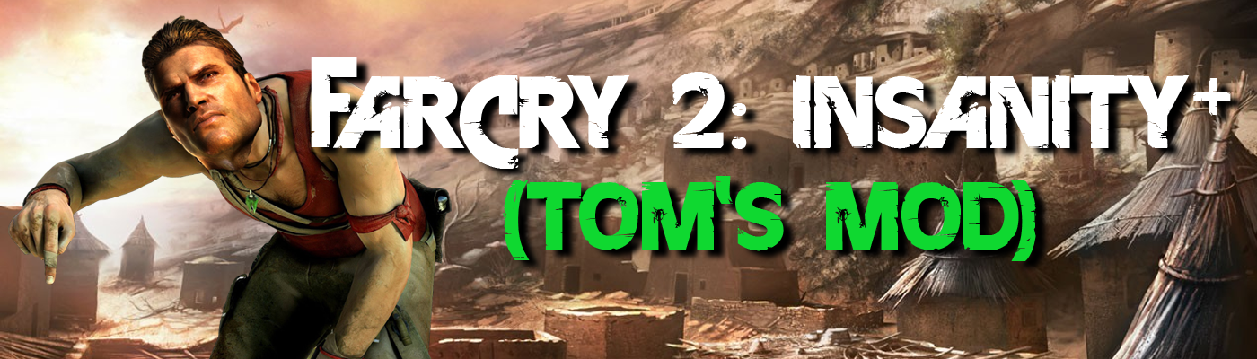 Far Cry 2 Vanilla Tom S Mod For Far Cry 2 Mod Db