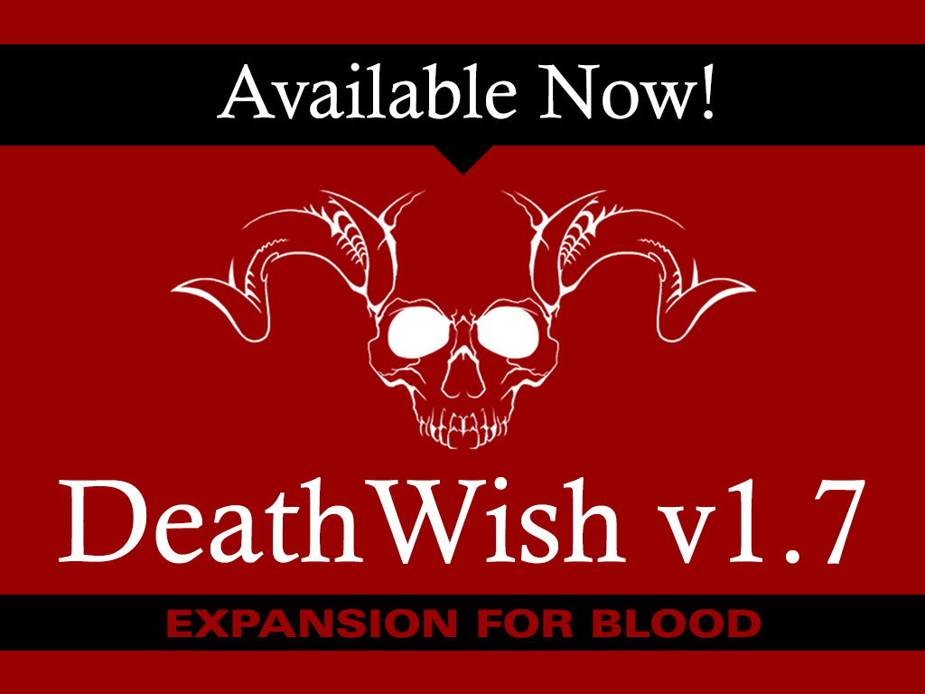 Death Wish 1.7 For Blood Is Out Now! News - ModDB