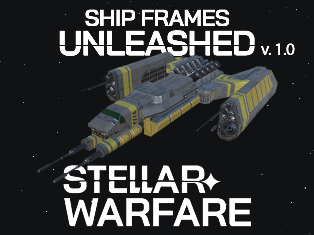 First release on moddb news - Ship Frames Unleashed mod for Stellar ...