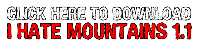 Click here to download I Hate Mountains