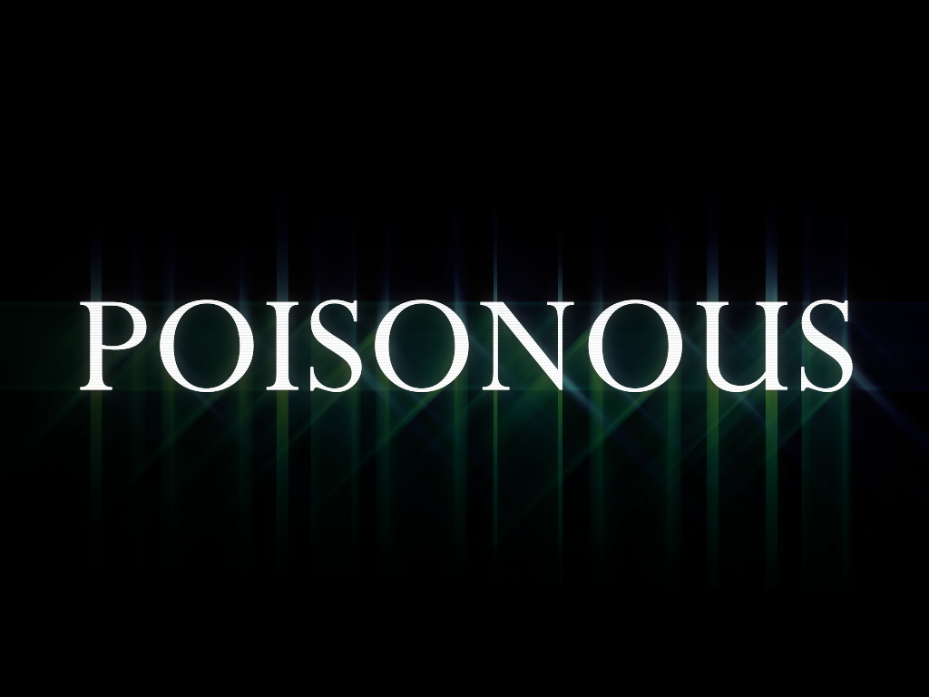 Poisonous