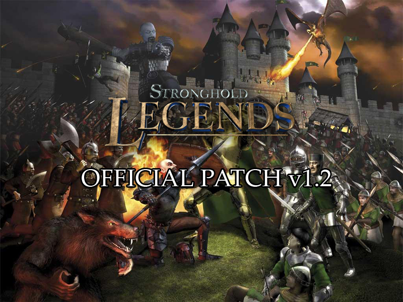 Stronghold Legends v1.2 Patch file - Mod DB