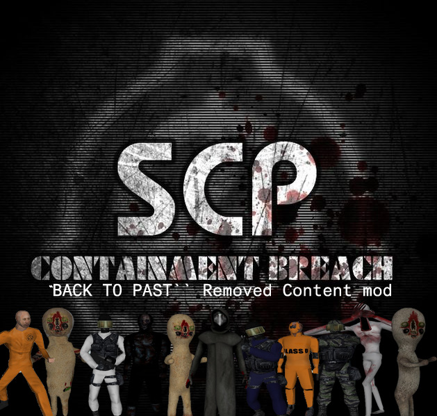 SCP Containment Breach Removed Content mod 1.0.1 (bugfixed) file - ModDB