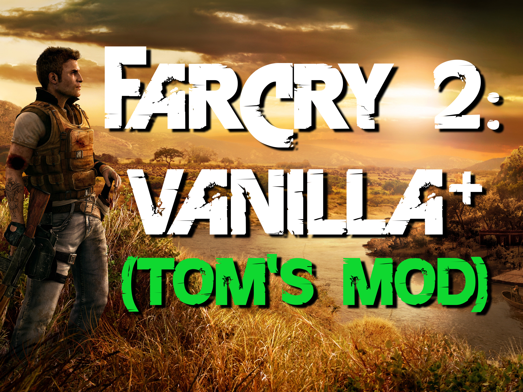 Far Cry 2 - Vanilla Plus (Tom's Mod) at Far Cry 2 Nexus - Mods and Community