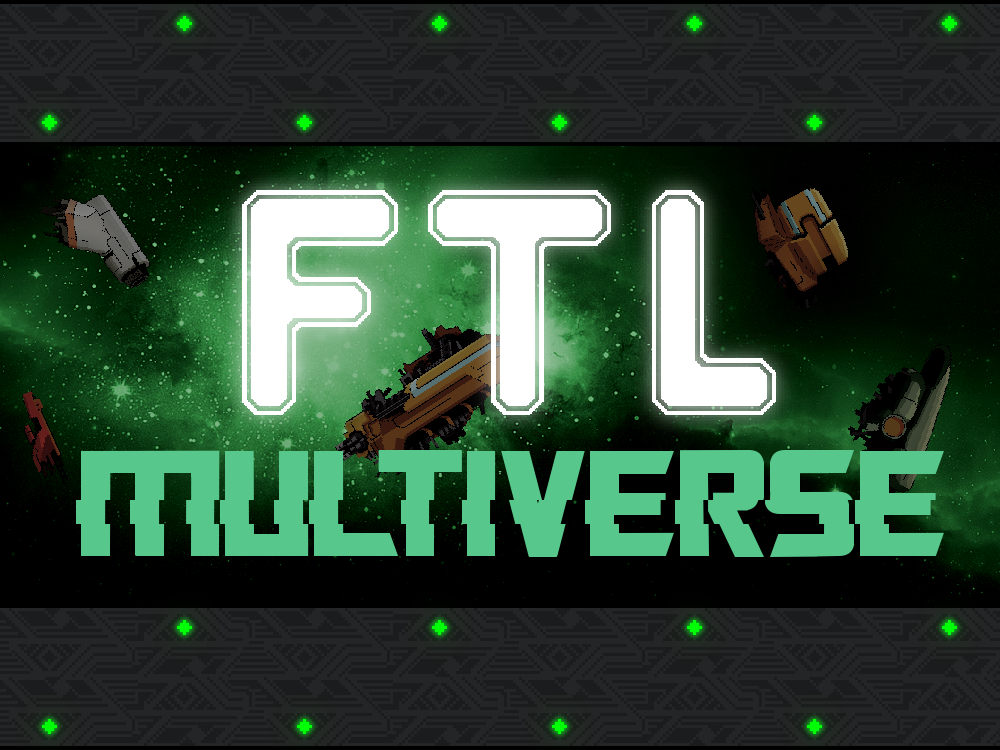 FTL Multiverse V3.1 File - ModDB