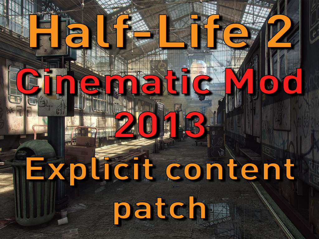 1024px x 768px - Cinematic Mod 2013 - Explicit Content Patch file - Mod DB