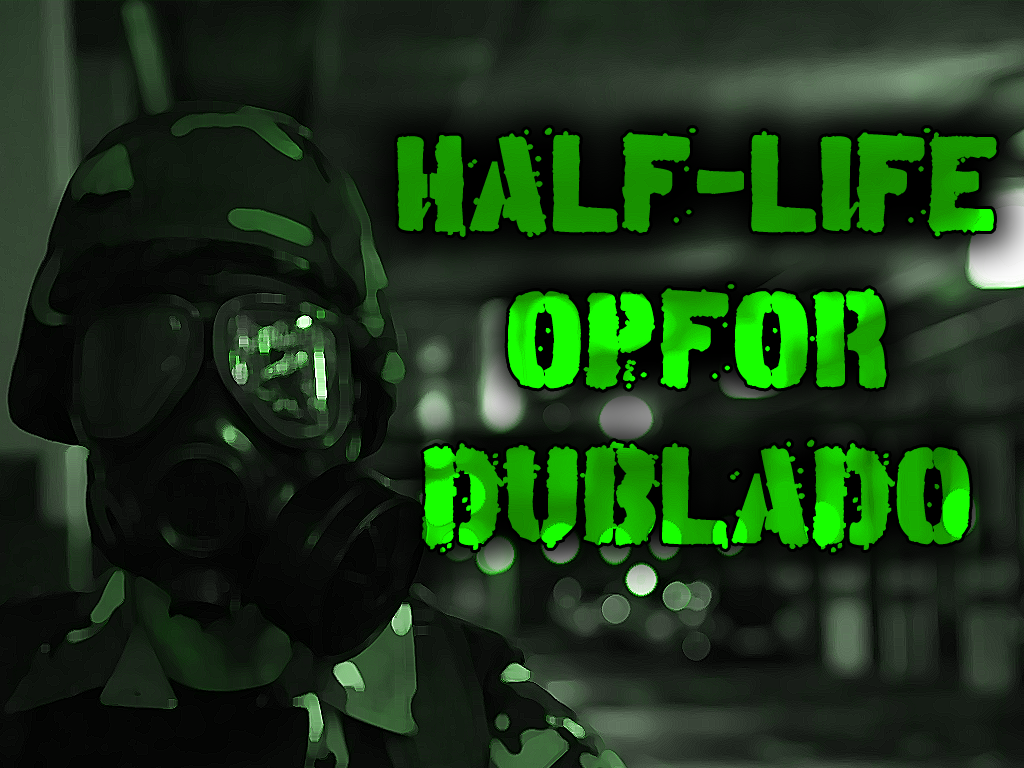 Half-Life: Opposing Force Dublado PT-BR Definitive Edition file - ModDB