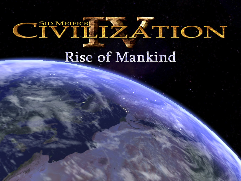 Civilization IV - Rise of Mankind: a New Dawn. Civilization IV. Mod: Rise of Mankind. A New Dawn [v3.2.1] [WHITERAVEN].