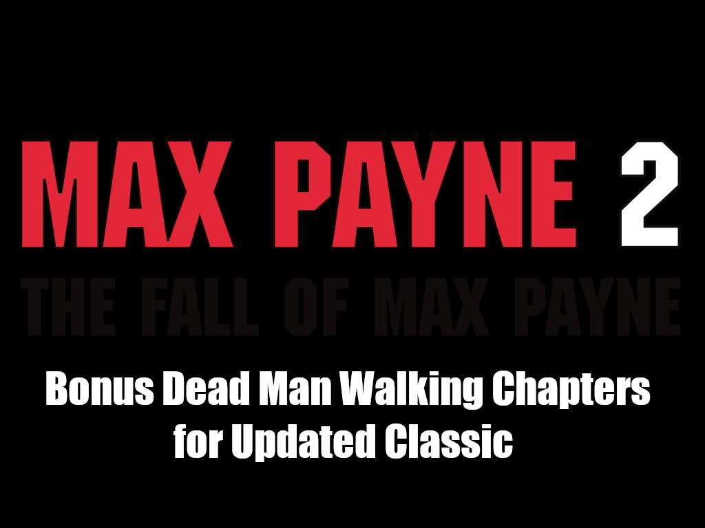 bonus-dead-man-walking-chapters-for-updated-classic-addon-max-payne-2