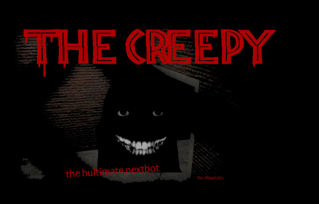 creepy nextbot file - THE CREPPY mod for Garry's Mod - ModDB