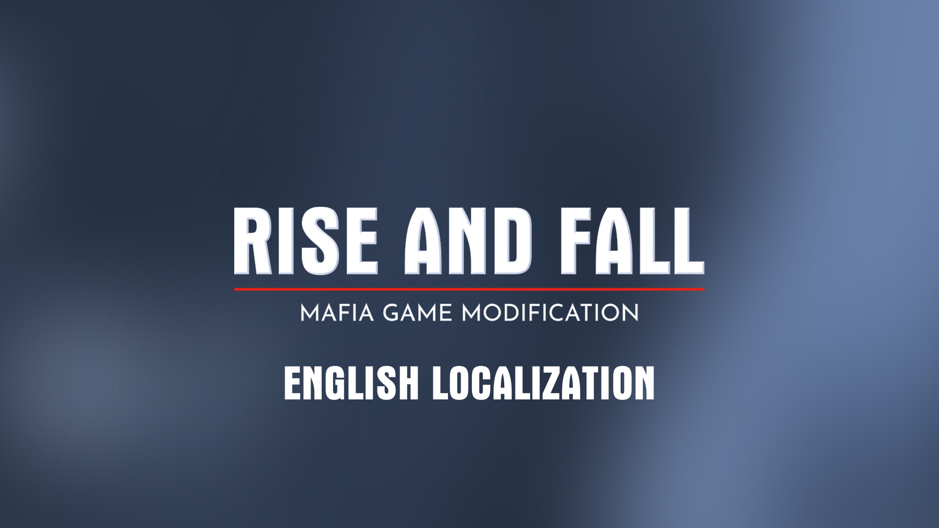 ENGLISH LOCALIZATION file - Rise And Fall mod for Mafia: The City of Lost  Heaven - ModDB