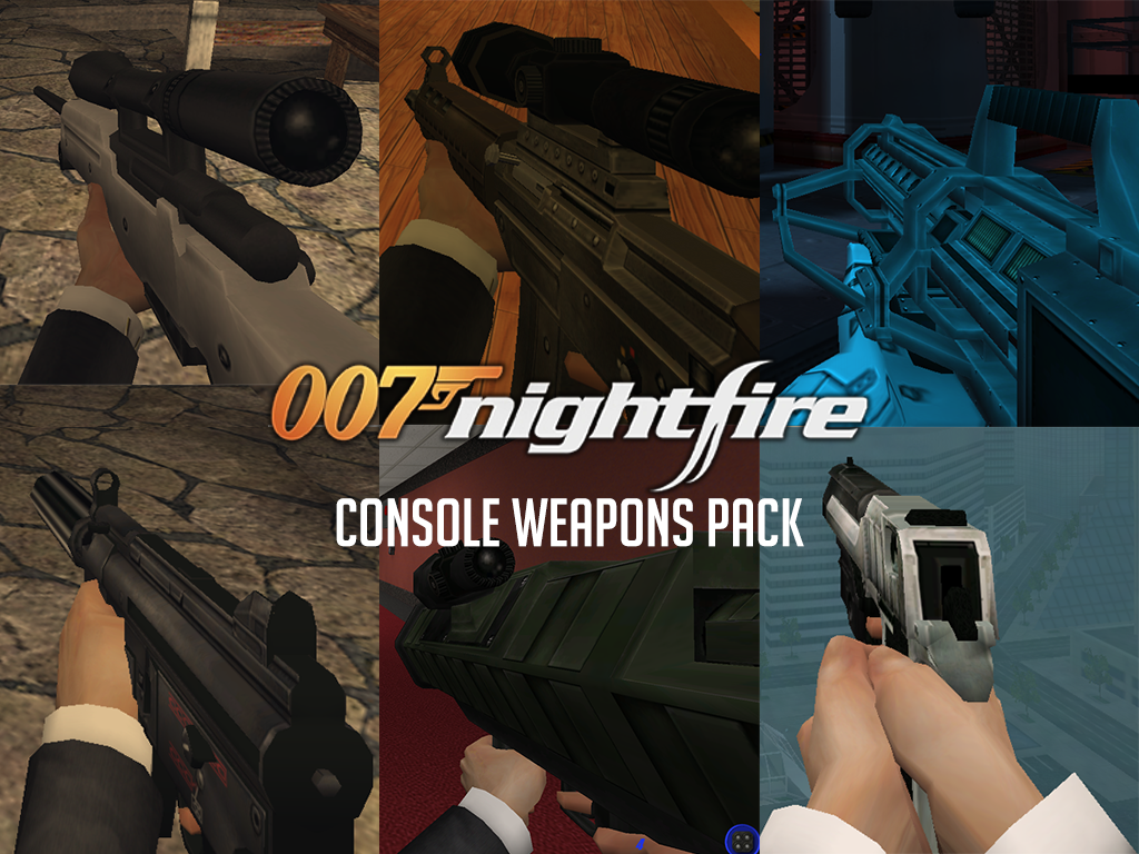 Nightfire Console Weapons and SFX addon - ModDB