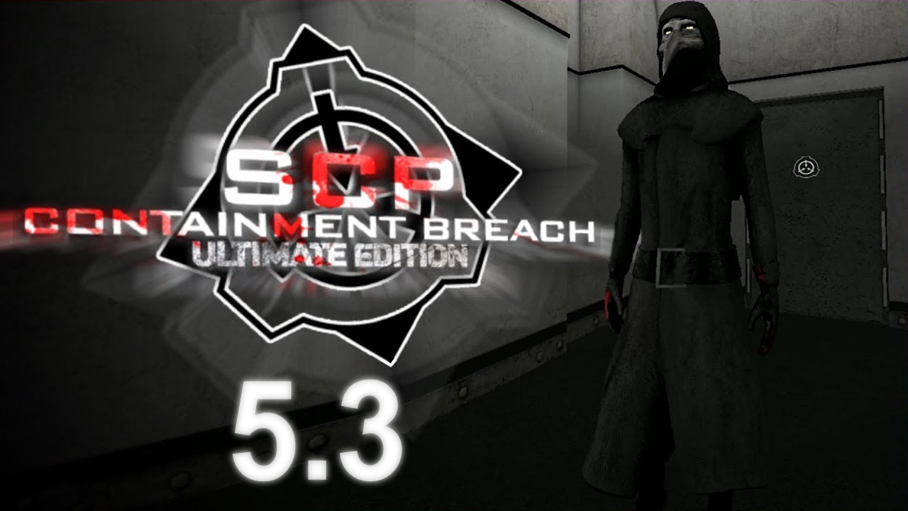 SCP-CB Ultimate Edition Mod Old version (5.3) file - SCP - Containment  Breach Old Mods Archive for SCP - Containment Breach - ModDB