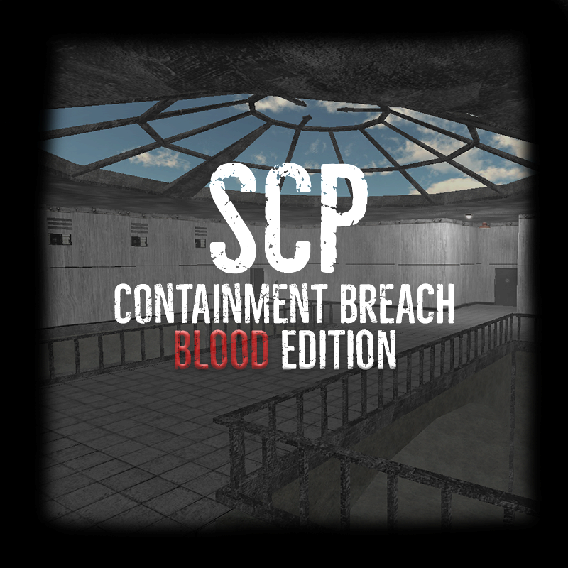 SCP-CB Blood Edition (Unreleased Mod) (for UE 5.3) file - SCP ...