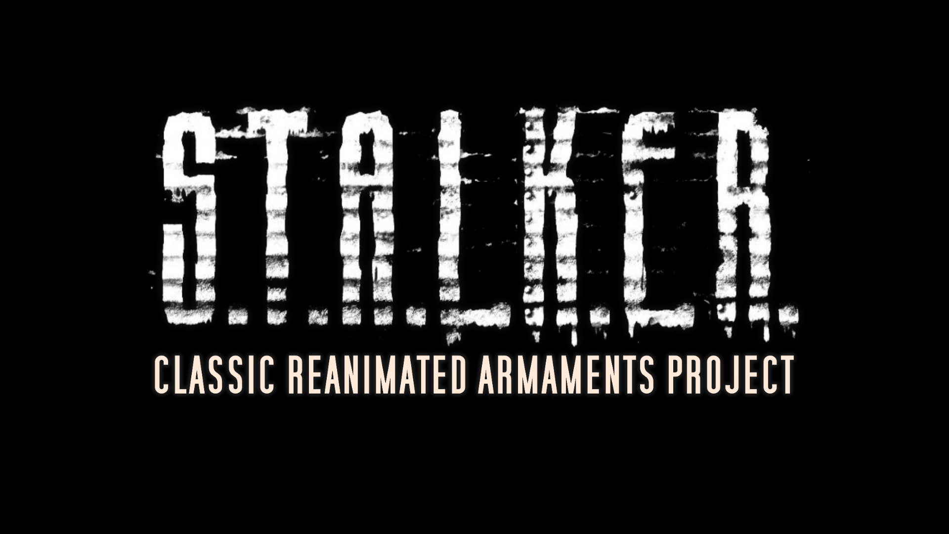 [Release] S.T.A.L.K.E.R.: Classic Reanimated Armaments Project - CS (v1 ...