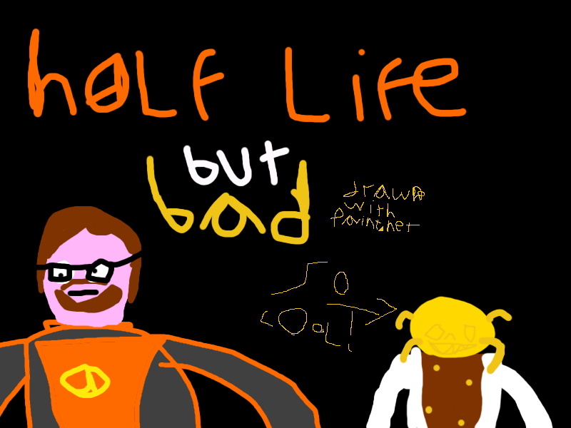 half life but bad addon - Half-Life - ModDB