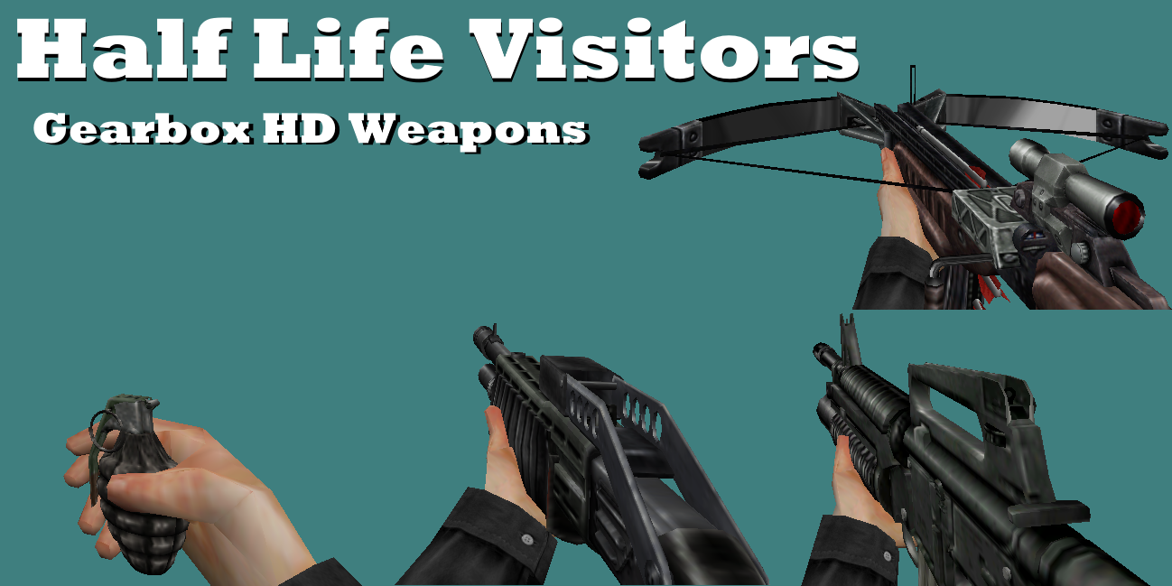 Half-Life: Visitors Gearbox HD Weapons file - ModDB