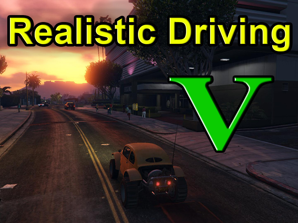 Realistic Driving V mod for Grand Theft Auto V - ModDB