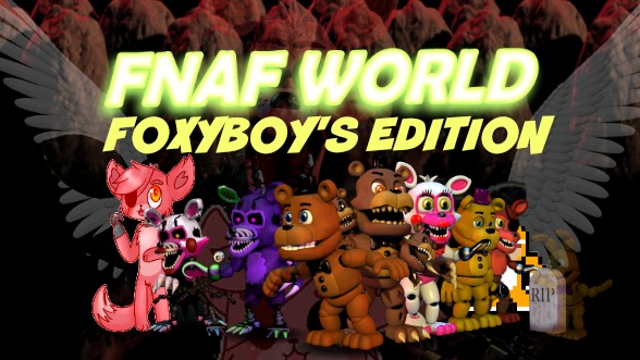 FNaF World - All Freddy Mods #FNaF 