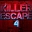 Killer Escape 4