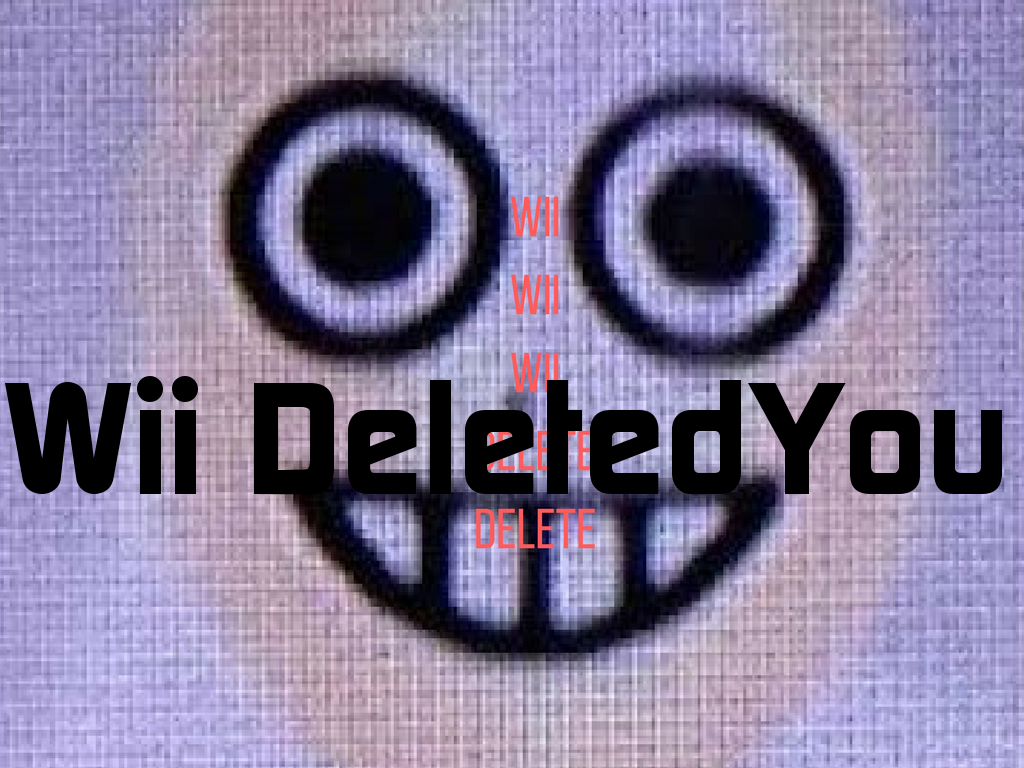 Wii Deleted You Windows game - Mod DB