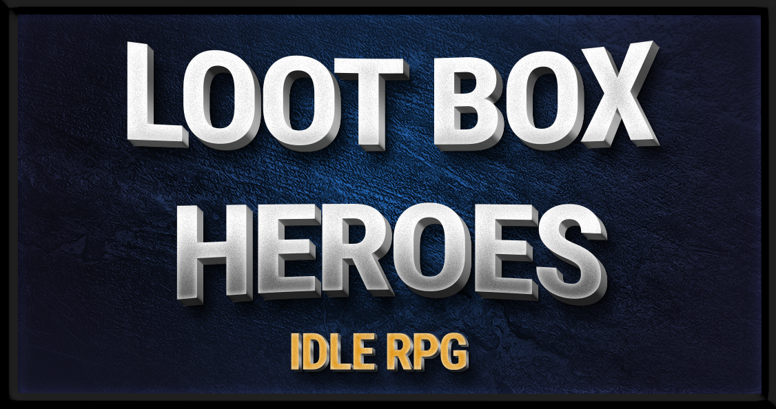 Loot Box Heroes Ios Android Game Moddb 9179