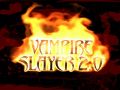 Vampire Slayer 2.0