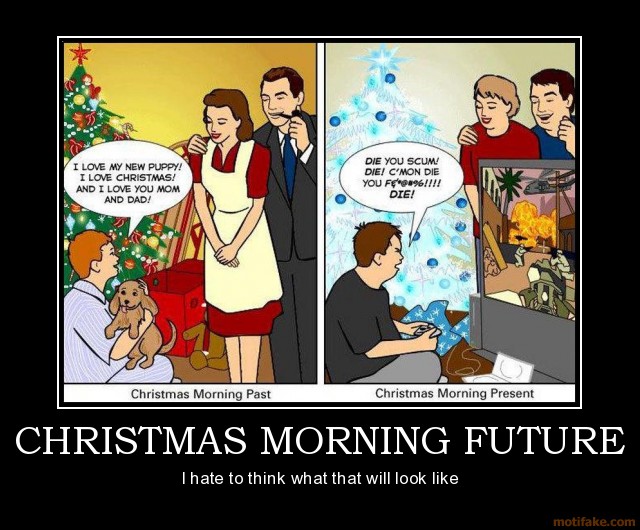 christmas-morning-future-demotivational-poster-1232550229.jpg