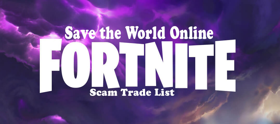 Fortnite Scam Trade List News Mod Db - fortnite scam trade list for save the world