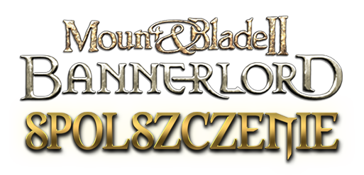 Mount & Blade II: Bannerlord - SPOLSZCZENIE