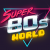 Super80sWorld