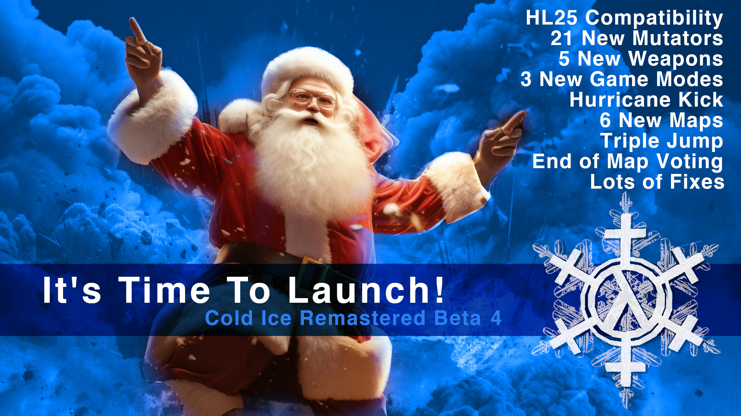 time to launch cold ice