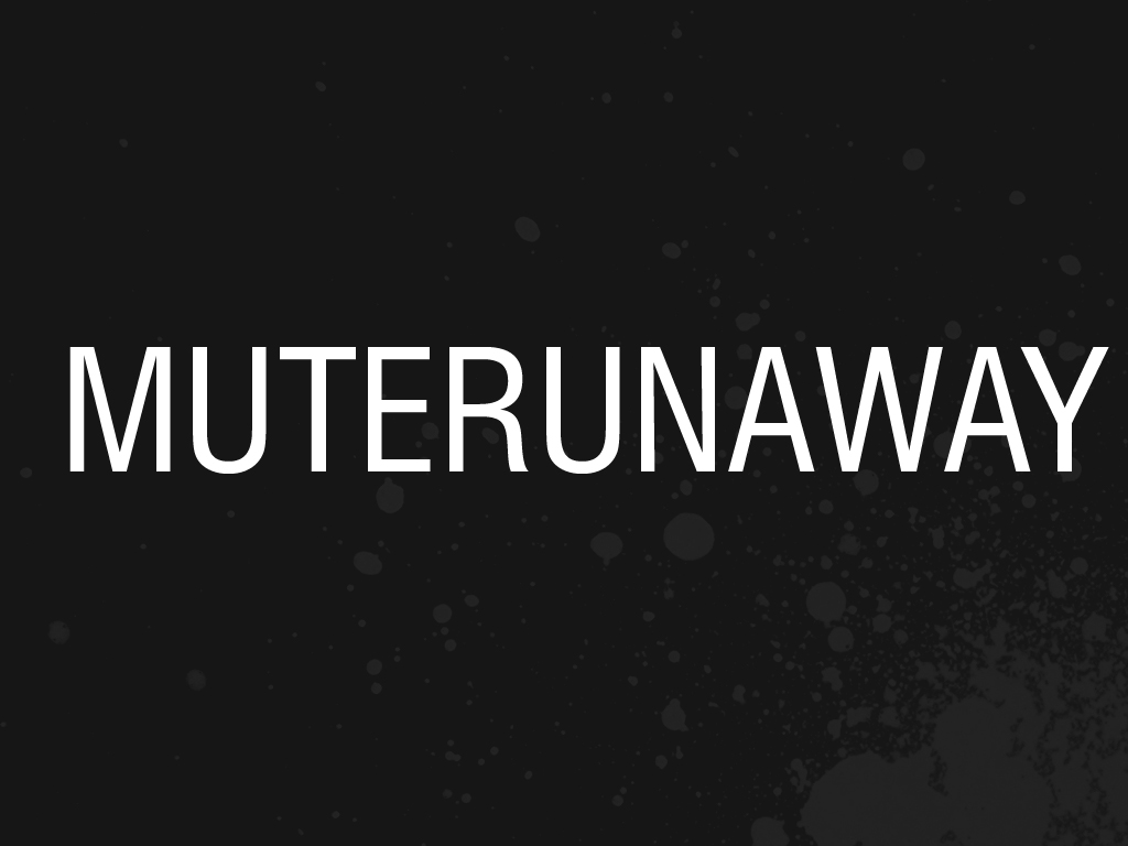 MuteRunaway