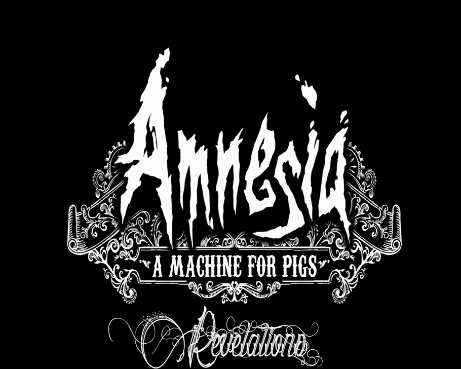 Amnesia: A Machine For Pigs - Revelations