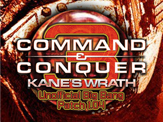 Kane's Wrath Unofficial Big Bang Patch 1.04 at Command & Conquer 3