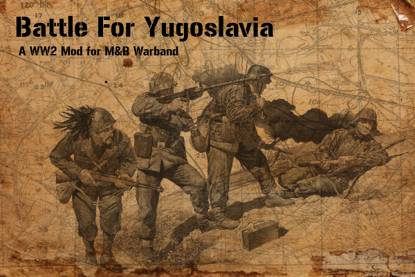 Battle For Yugoslavia Mod For Mount Blade Warband Mod Db