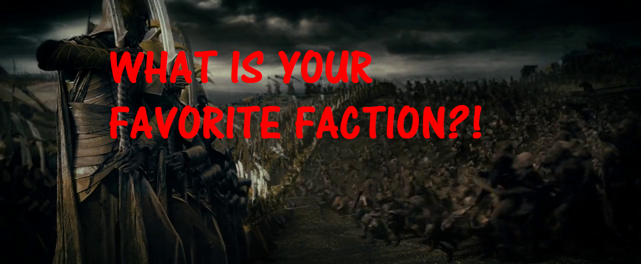 What is your favorite faction and why?